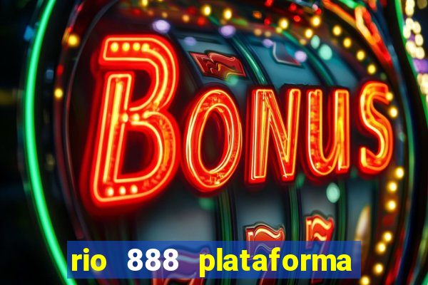 rio 888 plataforma de jogos